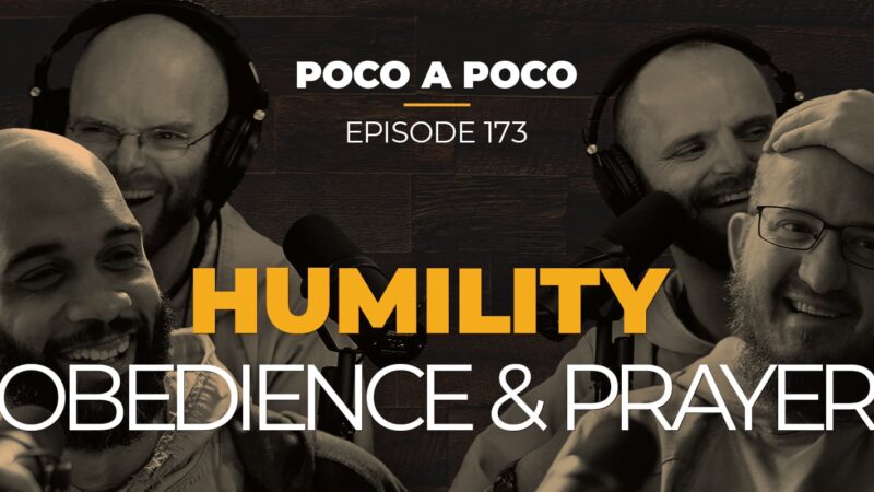 Humility, Obedience, and Prayer